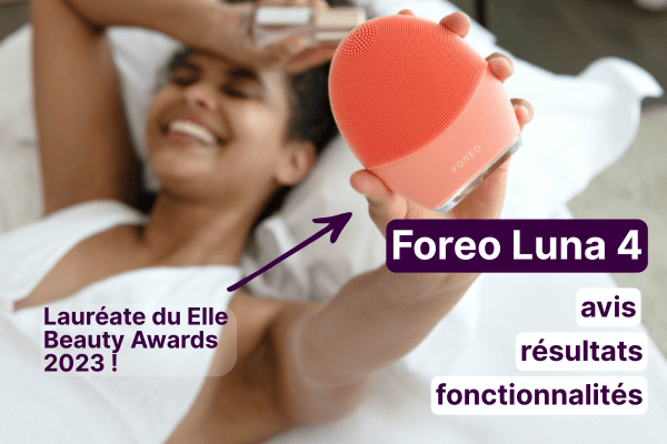 Foreo Luna 4 avis