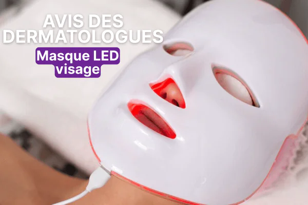Masque LED visage avis dermatologues