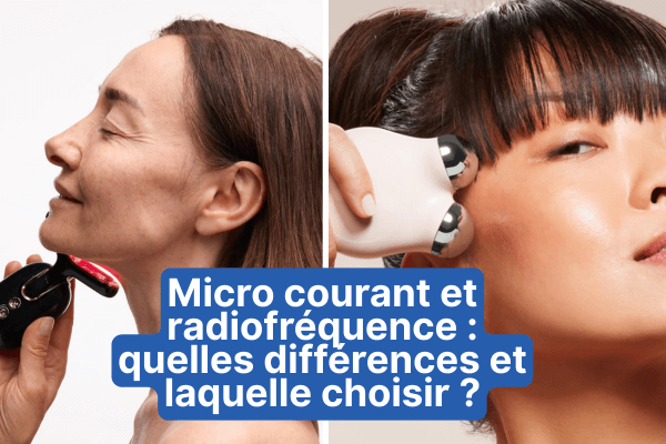 Micro courant et radiofréquence : quelles différences et laquelle choisir pour votre peau ?