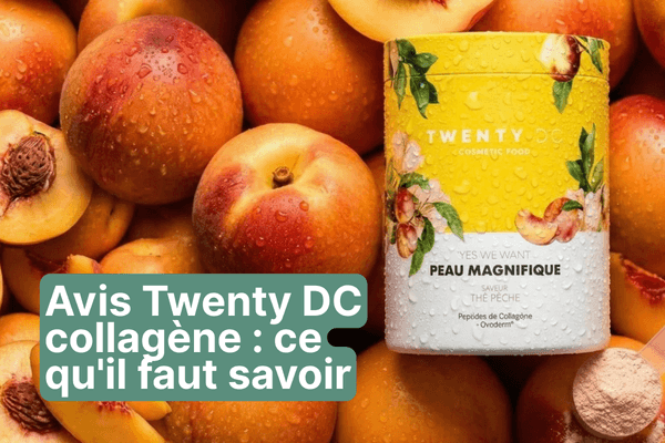 Avis Twenty DC collagène : ce qu’il faut vraiment savoir avant d’acheter