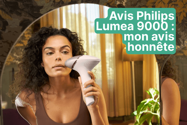 Philips Lumea 9000 : mon avis honnête après test, ce qu’il faut vraiment savoir