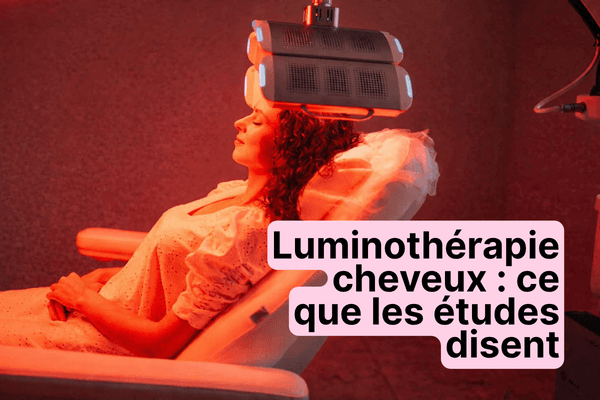 Luminothérapie cheveux : ce que les études disent (et ce qu’on vous cache souvent)