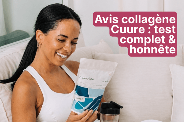Avis collagène Cuure : mon test complet & honnête