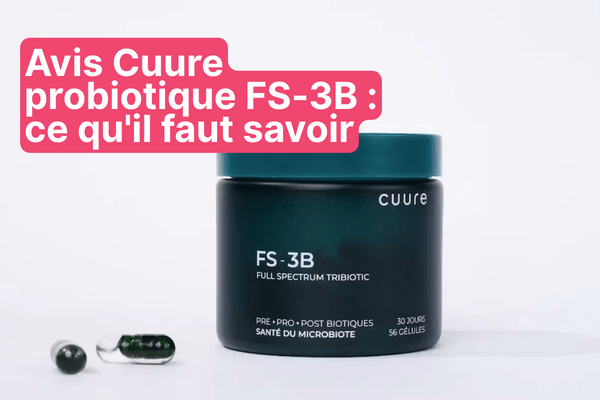 Avis Cuure probiotique FS-3B : ce qu’il faut savoir avant d’acheter