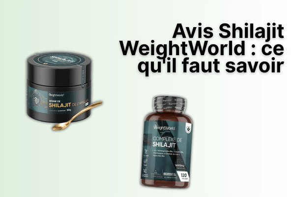 Avis Shilajit WeightWorld : ce qu’on ne vous dit pas avant d’acheter