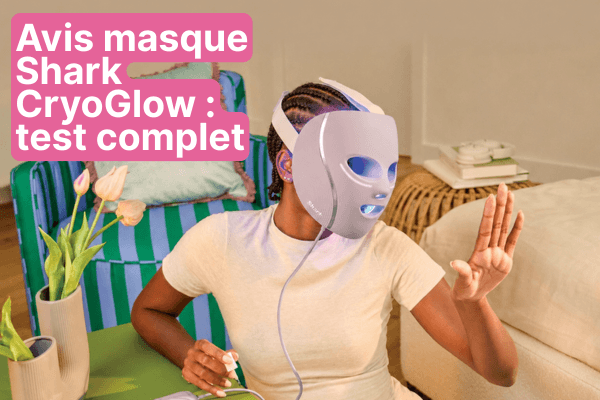 Avis masque Shark CryoGlow : test complet et honnête