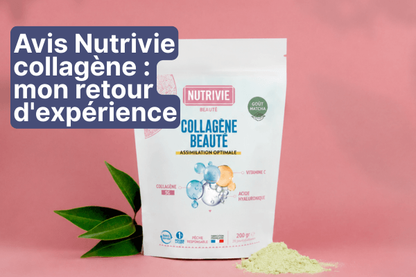 Avis Nutrivie collagène : mon retour d’expérience (peau, goût)
