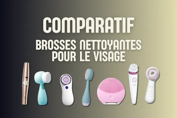 Comparatifs des brosses nettoyantes pour le visage